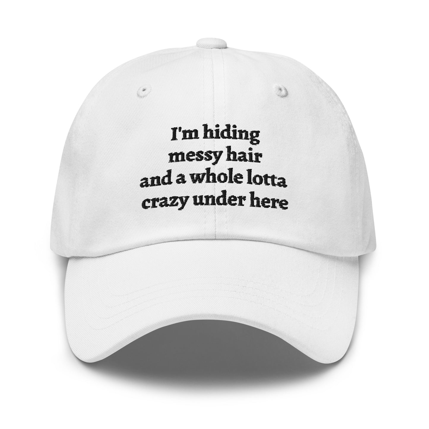HIDING MESSY HAIR AND CRAZY Dad hat