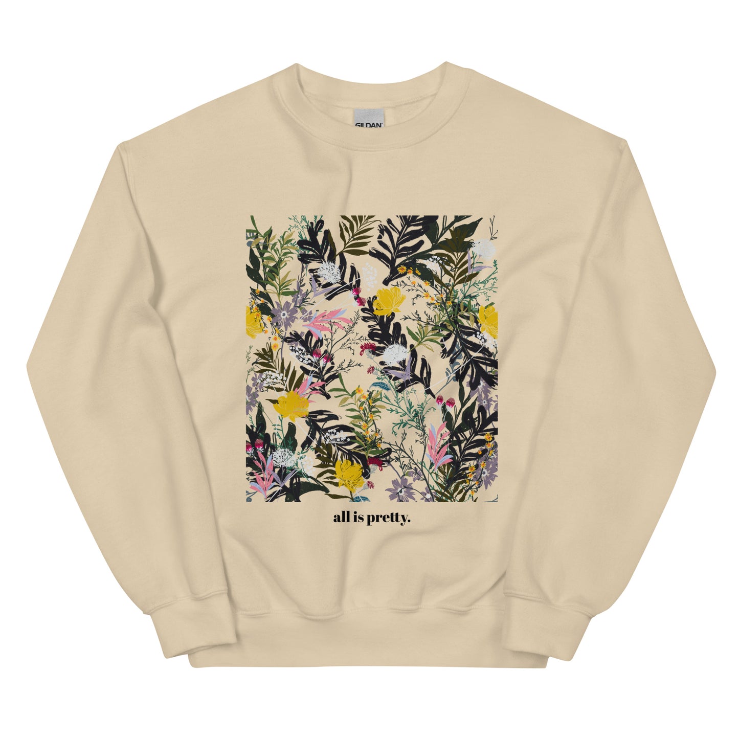 ALL IS PRETTY Sweatshirt