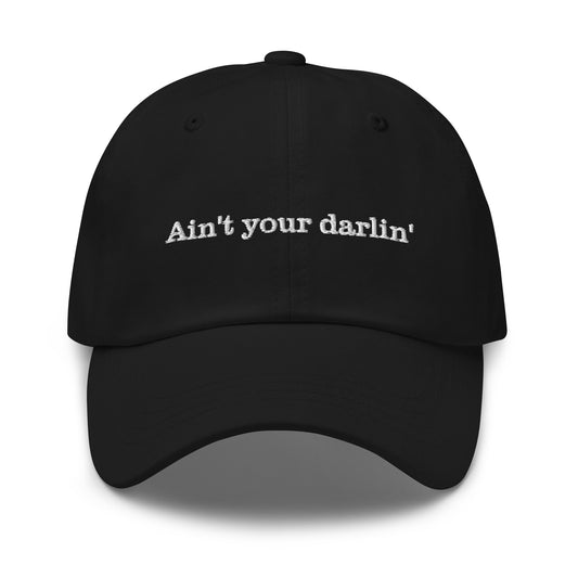 AINT YOUR DARLIN Dad hat