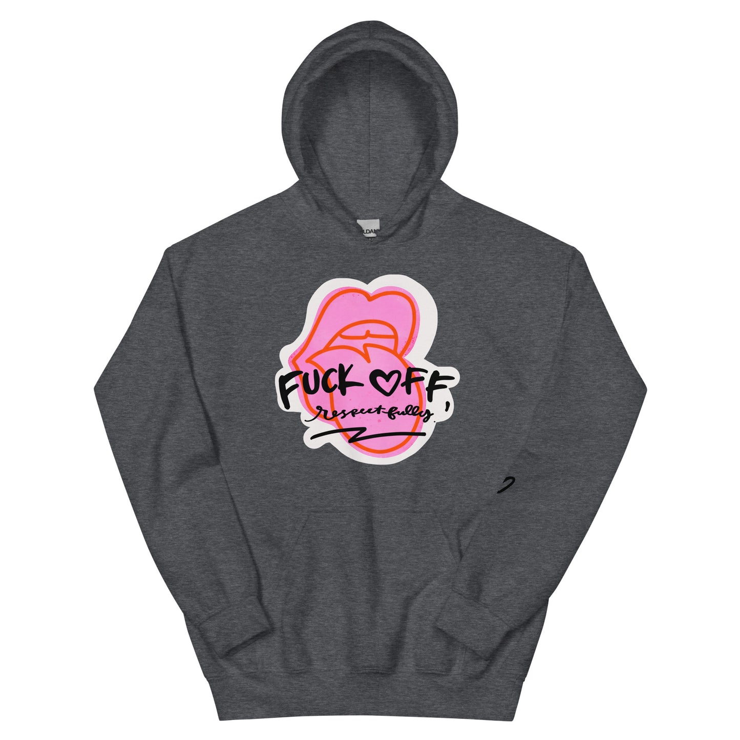 FUCK OFF RESPECTFULLY Unisex Hoodie