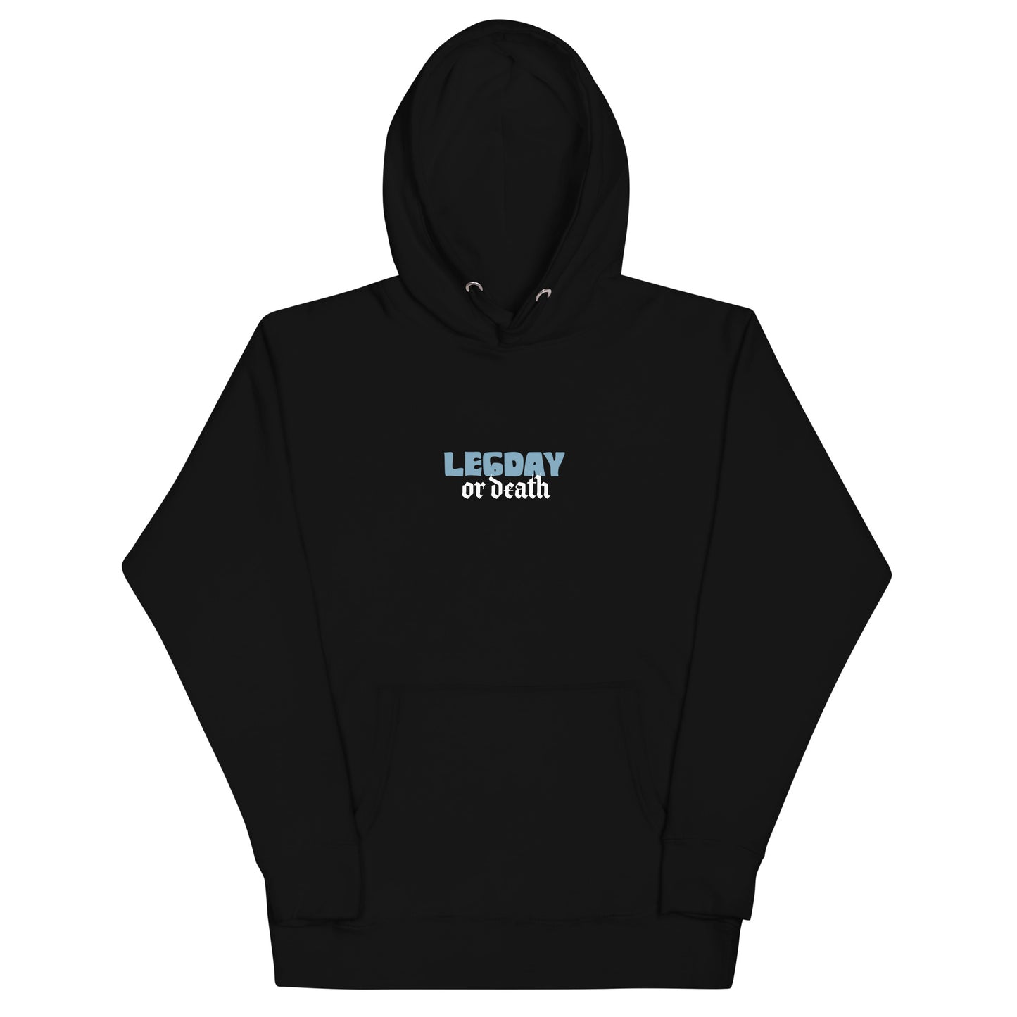 LEG DAY OR DEATH Unisex Hoodie